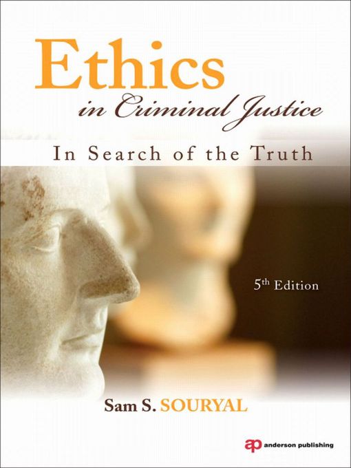 Title details for Ethics in Criminal Justice by Sam S. Souryal - Available